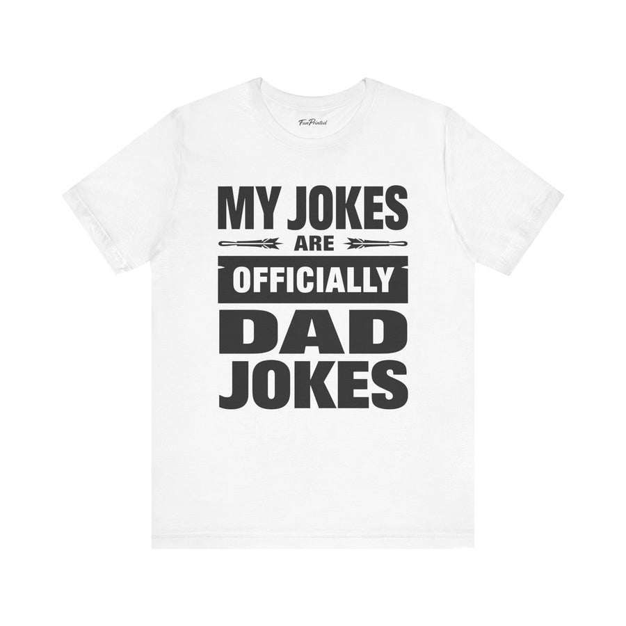My Jokes Are Officially Dad Jokes – Funny New Dad Father’s Day Gift T-shirt