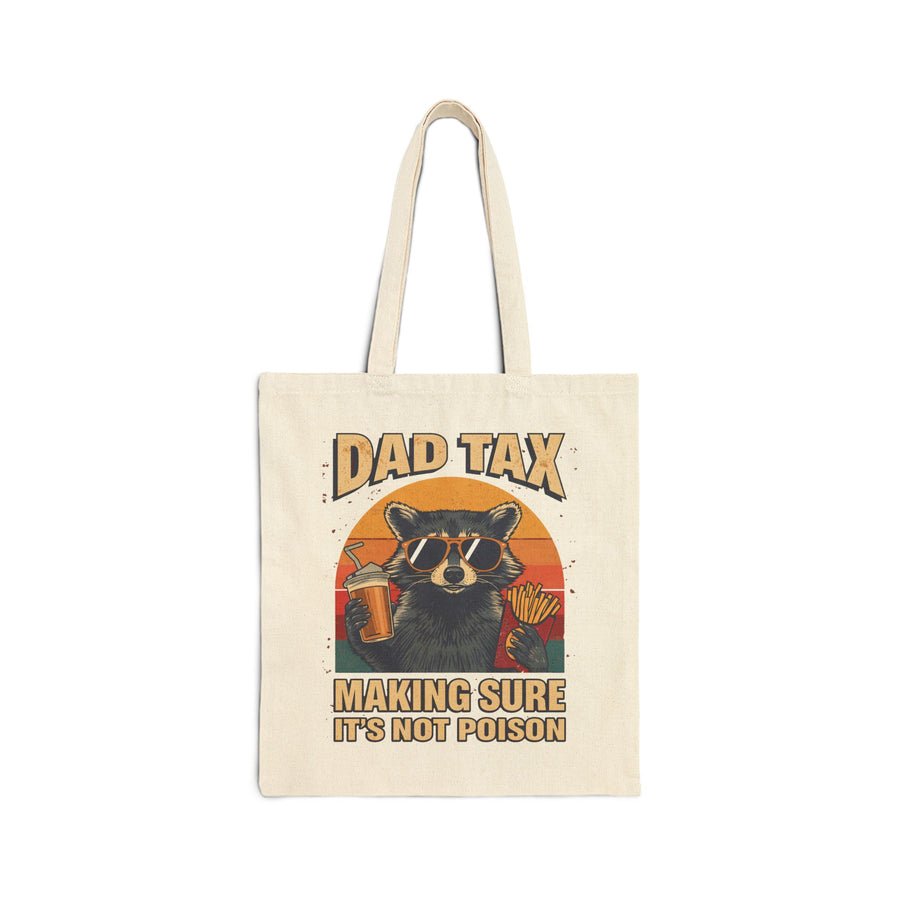 Dad Tax Making Sure It’s Not Poison – Funny Raccoon Father’s Day Gift for Dad Tote Bag