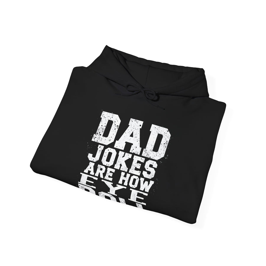 Dad Jokes Are How Eye Roll – Funny Father’s Day Gift for Dad Hoodie