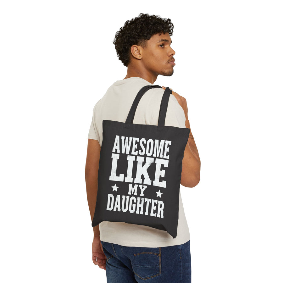 Awesome Like My Daughter – Funny Father’s Day Gift for Proud Dad Tote Bag