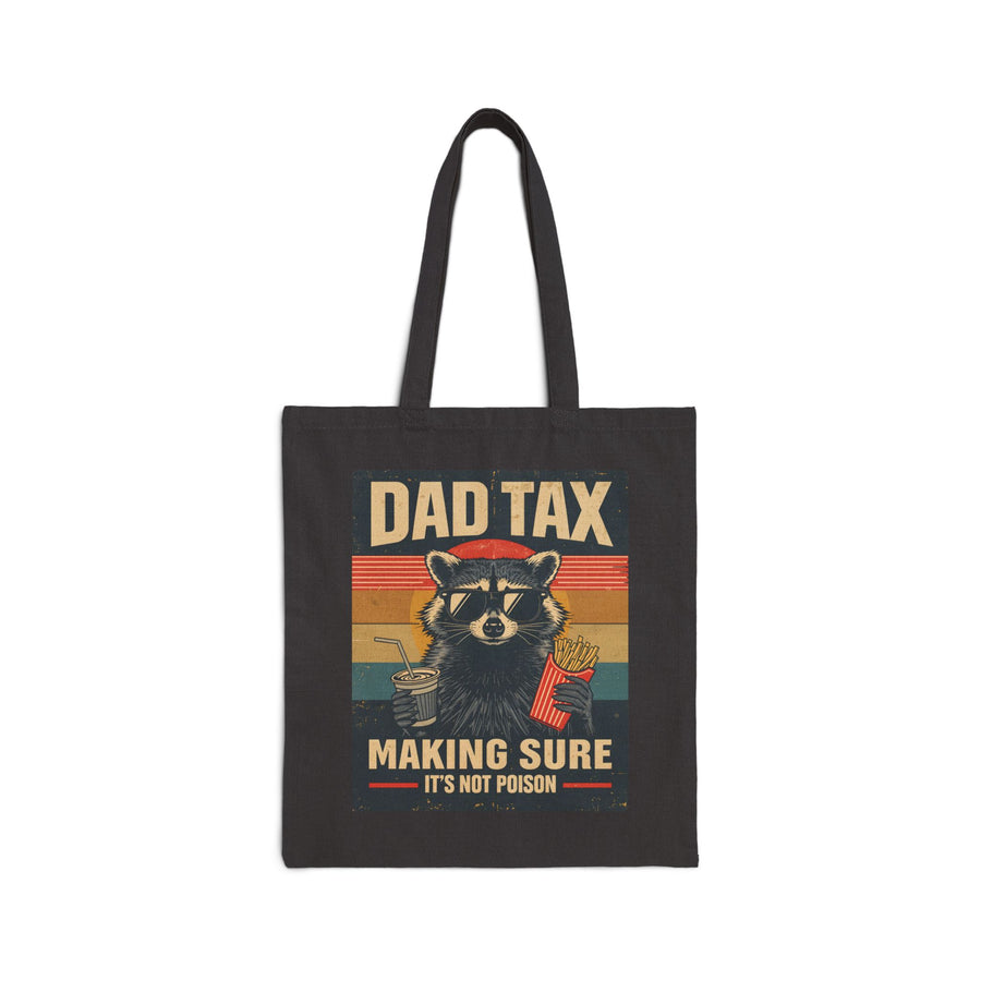 Dad Tax Making Sure It’s Not Poison – Funny Raccoon Father’s Day Gift for Dad Tote Bag