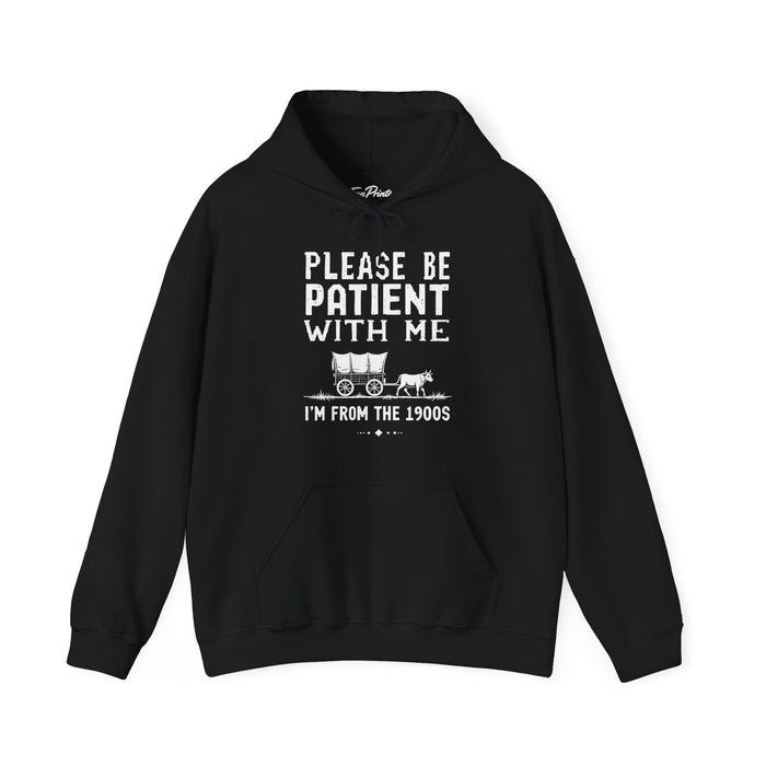 Please Be Patient With Me I’m From The 1900s Funny Retro Birthday Gift Hoodie
