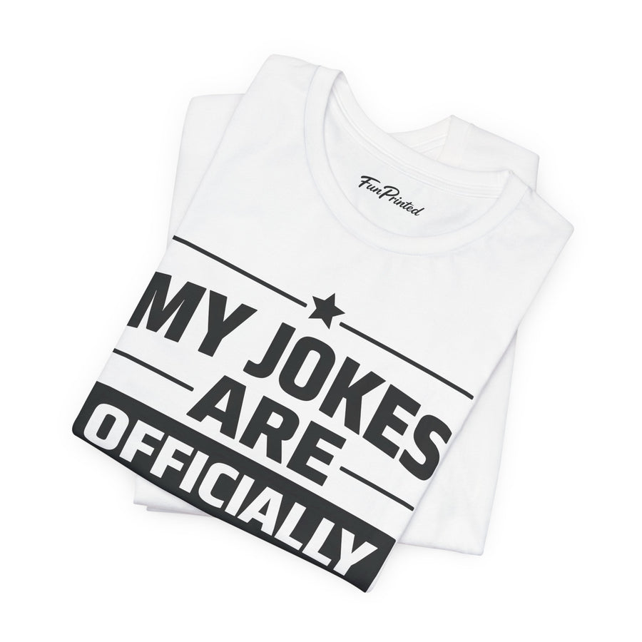 My Jokes Are Officially Dad Jokes – Funny New Dad Father’s Day Gift T-shirt