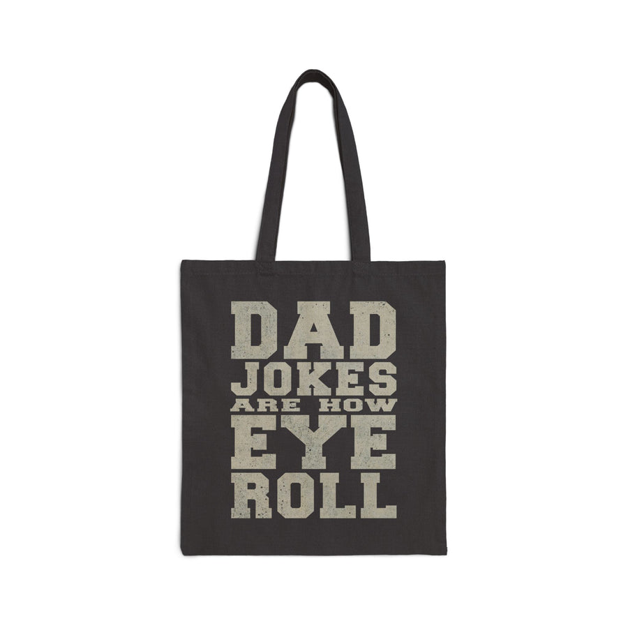 Dad Jokes Are How Eye Roll – Funny Father’s Day Gift for Dad Tote Bag