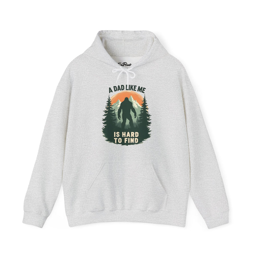 A Dad Like Me Is Hard to Find – Funny Bigfoot Cool Dad Father’s Day Gift Hoodie