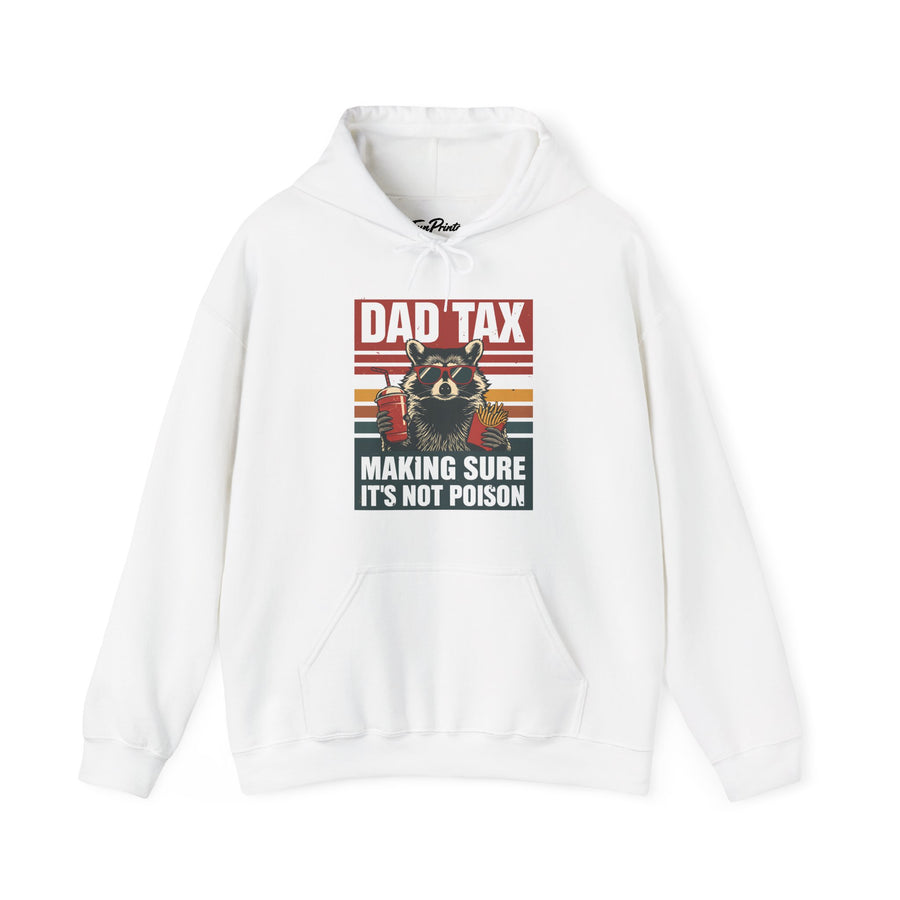 Dad Tax Making Sure It’s Not Poison – Funny Raccoon Father’s Day Gift for Dad Hoodie