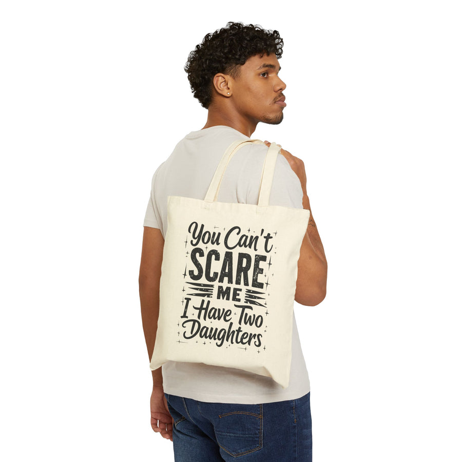 You Can’t Scare Me I Have Two Daughters Funny Dad, Father’s Day Gift for Dad Tote Bag