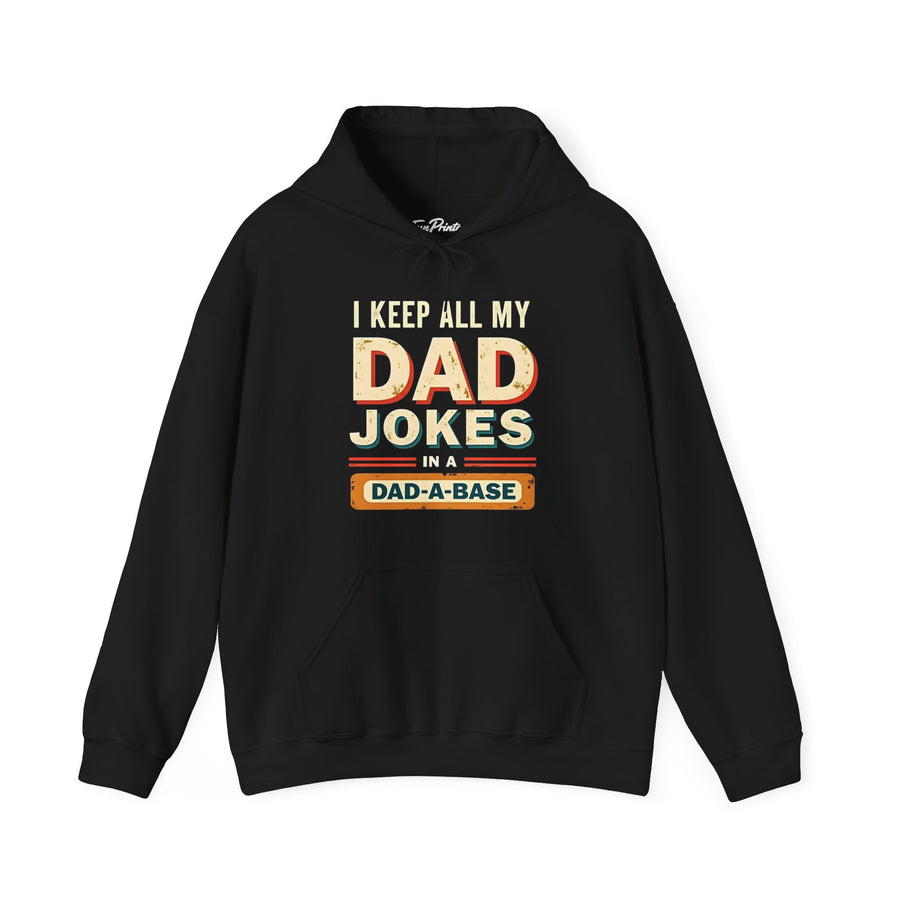 I Keep All My Dad Jokes in a Dad-A-Base – Funny Dad Father’s Day Gift for Dad Hoodie
