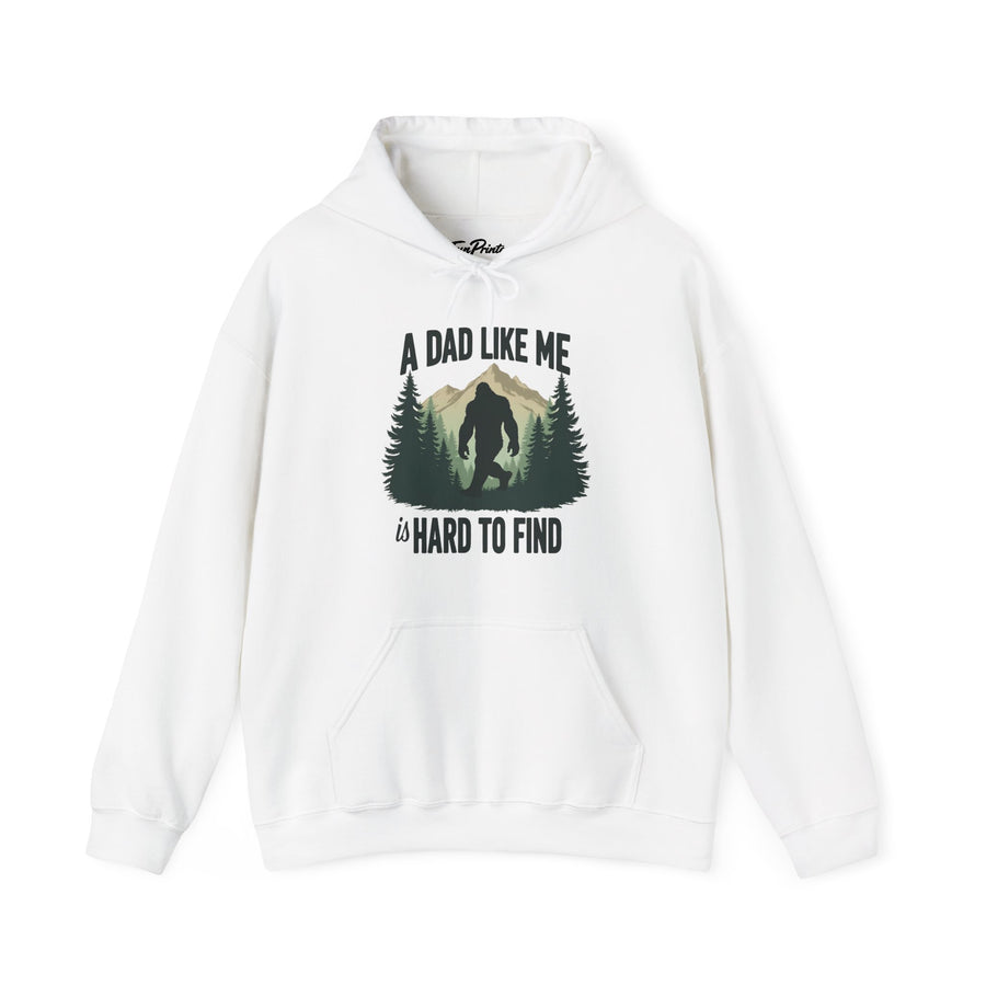 A Dad Like Me Is Hard to Find – Funny Bigfoot Cool Dad Father’s Day Gift Hoodie