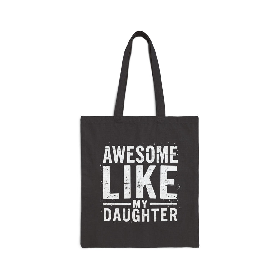 Awesome Like My Daughter – Funny Father’s Day Gift for Proud Dad Tote Bag