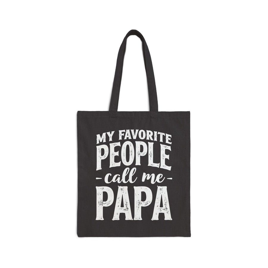 My Favorite People Call Me Papa – Funny Father’s Day Gift Tote Bag