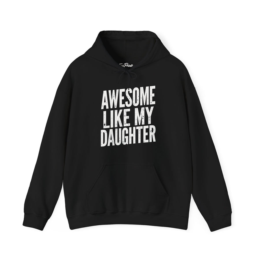 Awesome Like My Daughter – Funny Father’s Day Gift for Proud Dad Hoodie