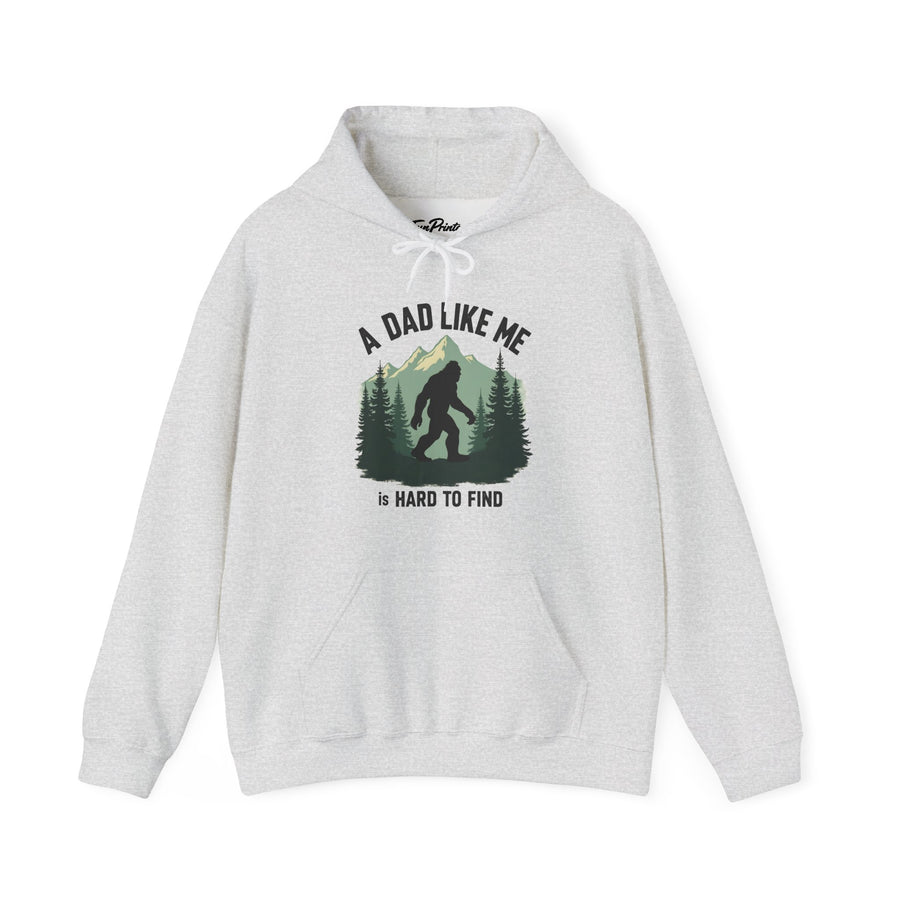 A Dad Like Me Is Hard to Find – Funny Bigfoot Cool Dad Father’s Day Gift Hoodie