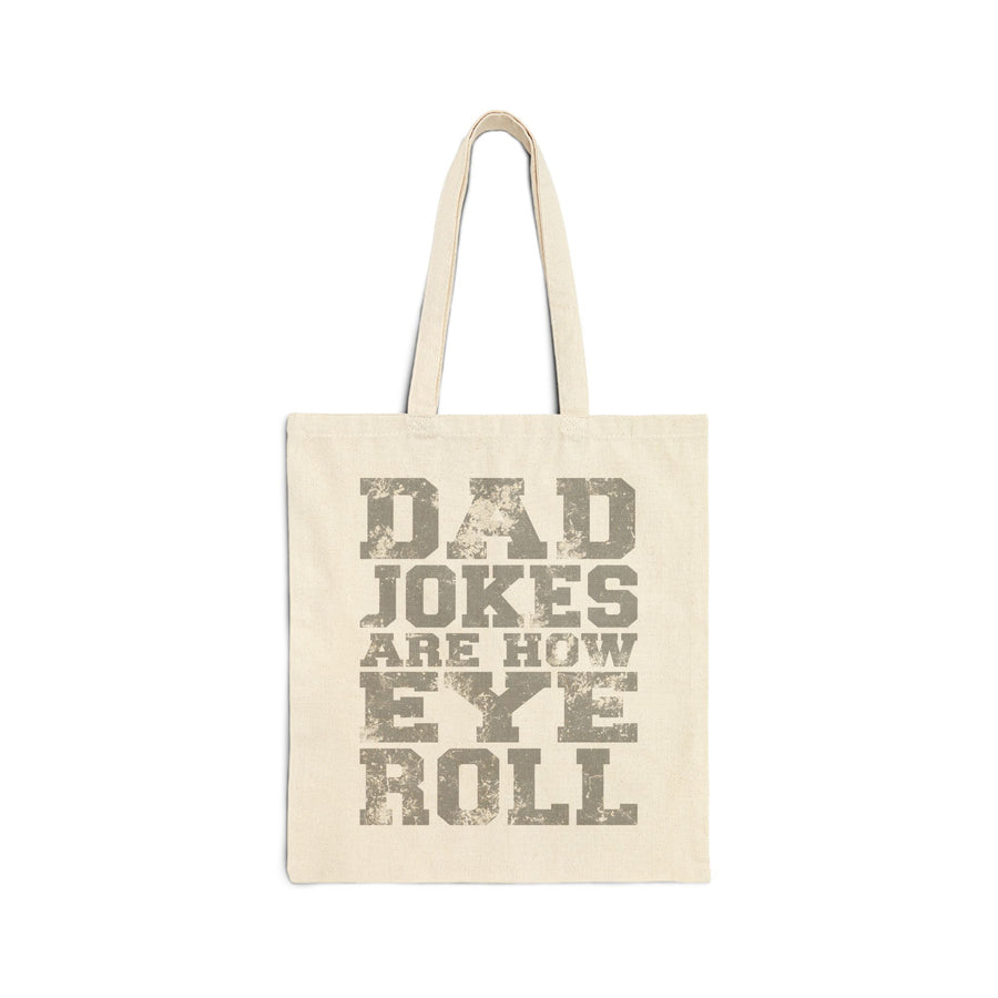 Dad Jokes Are How Eye Roll – Funny Father’s Day Gift for Dad Tote Bag