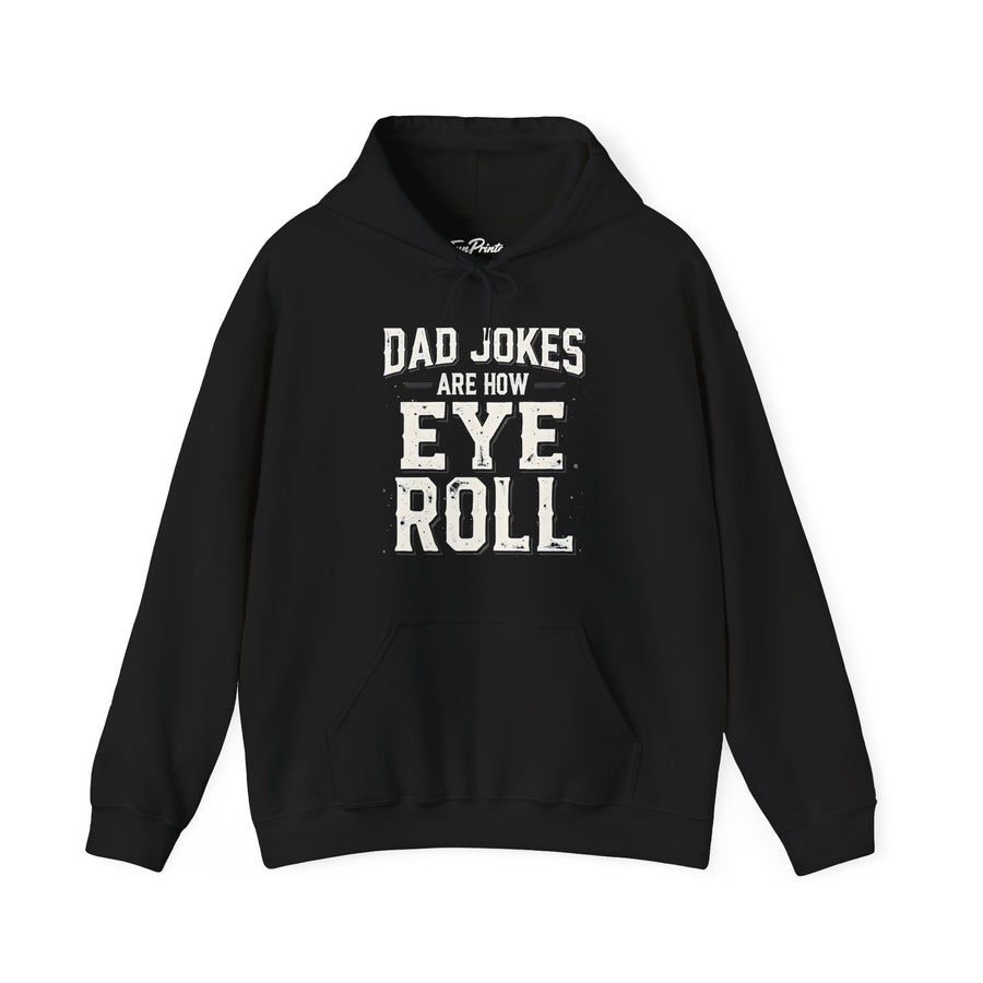 Dad Jokes Are How Eye Roll – Funny Father’s Day Gift for Dad Hoodie