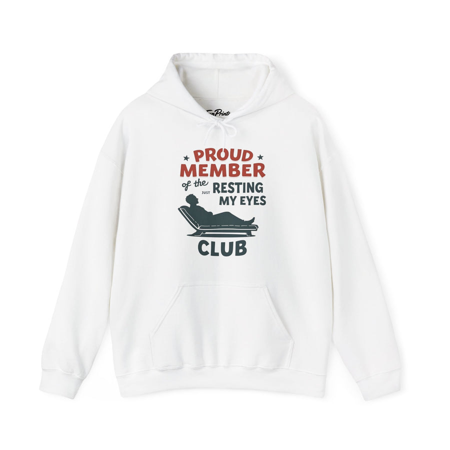 Proud Member of the Just Resting My Eyes Club – Funny Dad Father’s Day Gift Hoodie