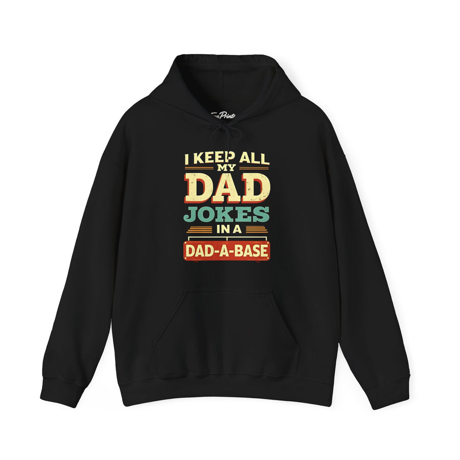 I Keep All My Dad Jokes in a Dad-A-Base – Funny Dad Father’s Day Gift for Dad Hoodie