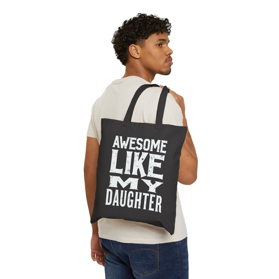 Awesome Like My Daughter – Funny Father’s Day Gift for Proud Dad Tote Bag