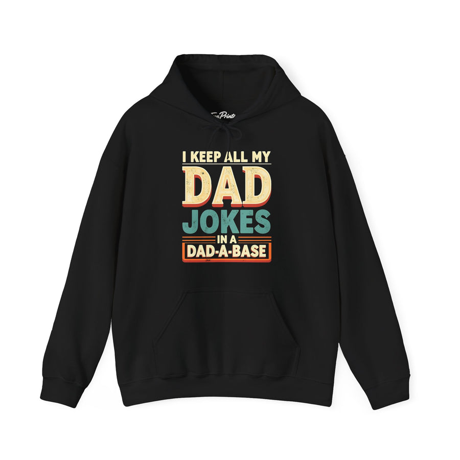 I Keep All My Dad Jokes in a Dad-A-Base – Funny Dad Father’s Day Gift for Dad Hoodie