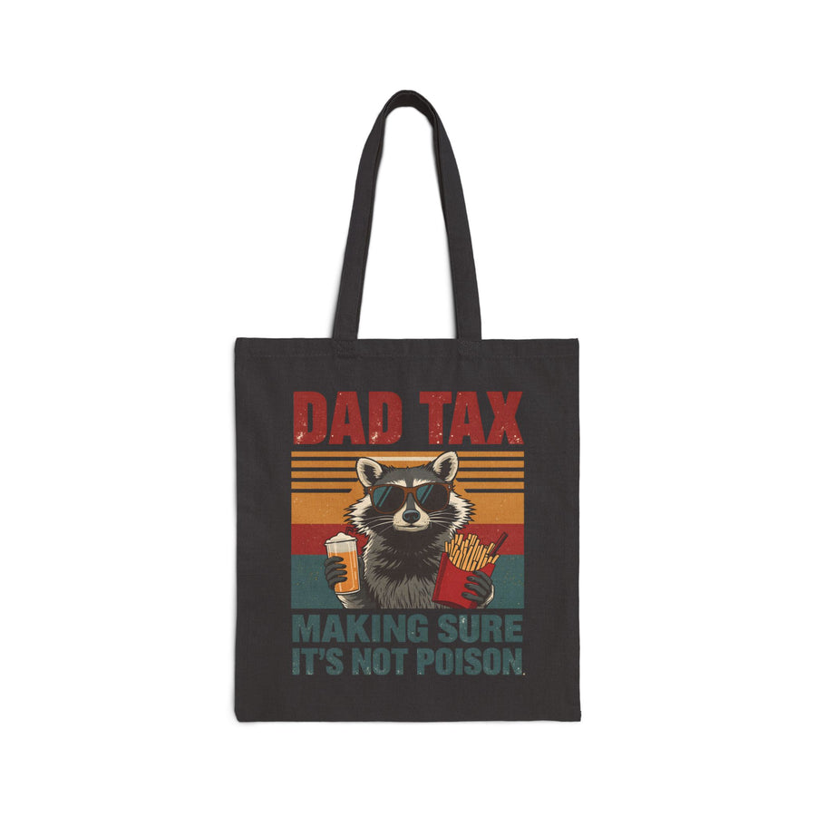 Dad Tax Making Sure It’s Not Poison – Funny Raccoon Father’s Day Gift for Dad Tote Bag
