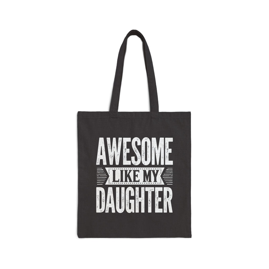 Awesome Like My Daughter – Funny Father’s Day Gift for Proud Dad Tote Bag