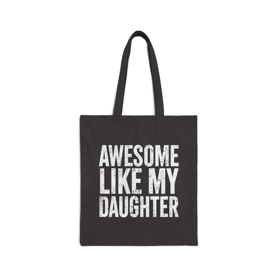 Awesome Like My Daughter – Funny Father’s Day Gift for Proud Dad Tote Bag