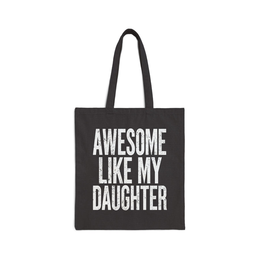 Awesome Like My Daughter – Funny Father’s Day Gift for Proud Dad Tote Bag