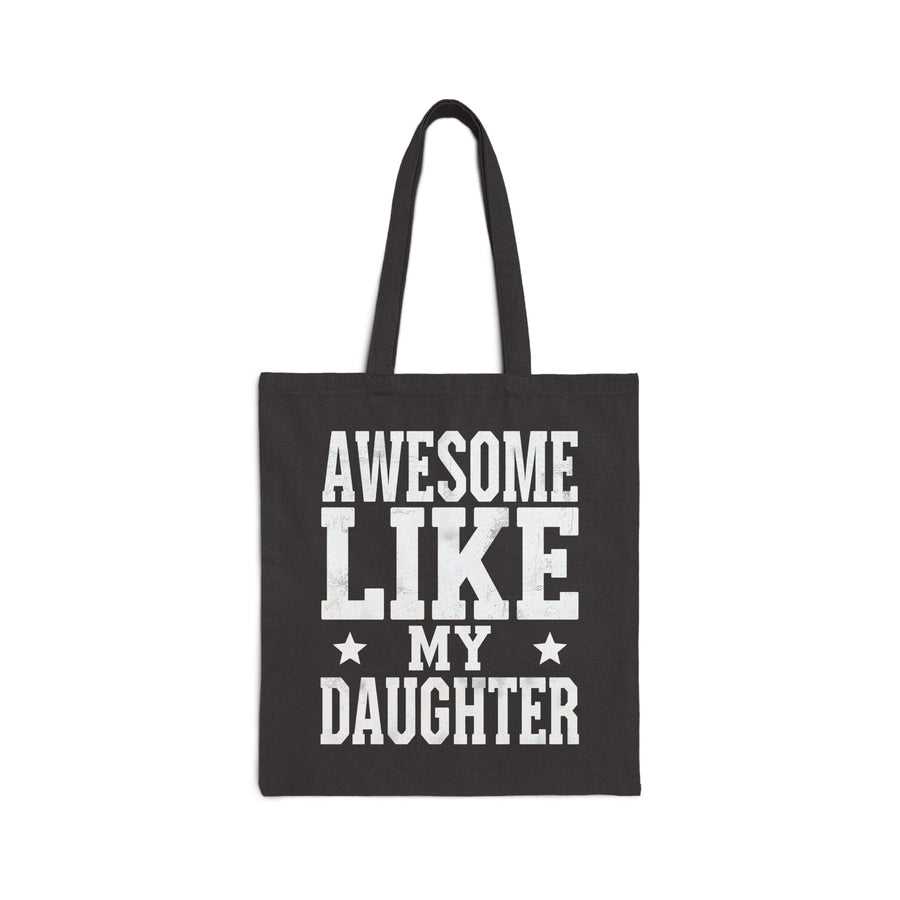 Awesome Like My Daughter – Funny Father’s Day Gift for Proud Dad Tote Bag