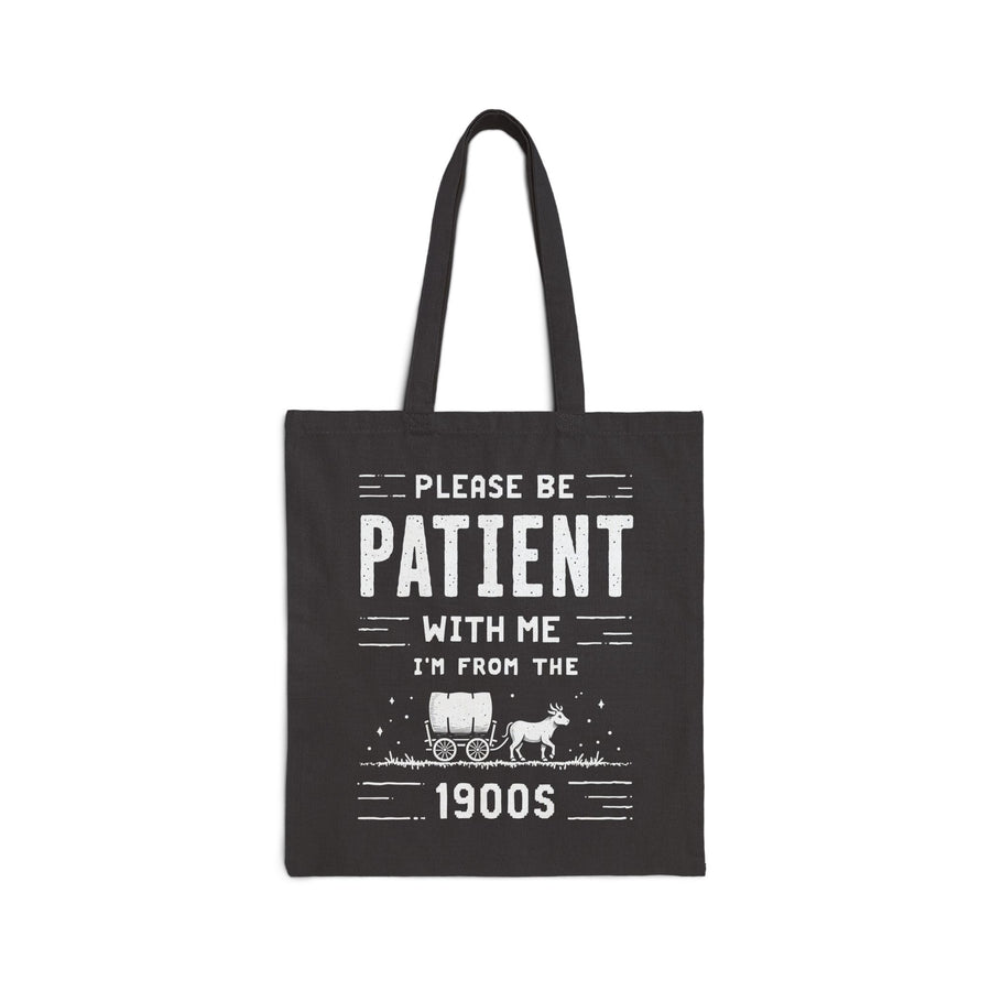 Please Be Patient With Me I’m From The 1900s Funny Retro Birthday Gift Tote Bag