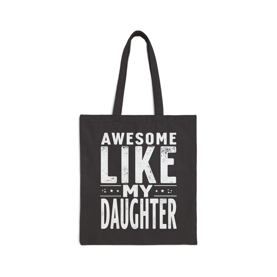 Awesome Like My Daughter – Funny Father’s Day Gift for Proud Dad Tote Bag