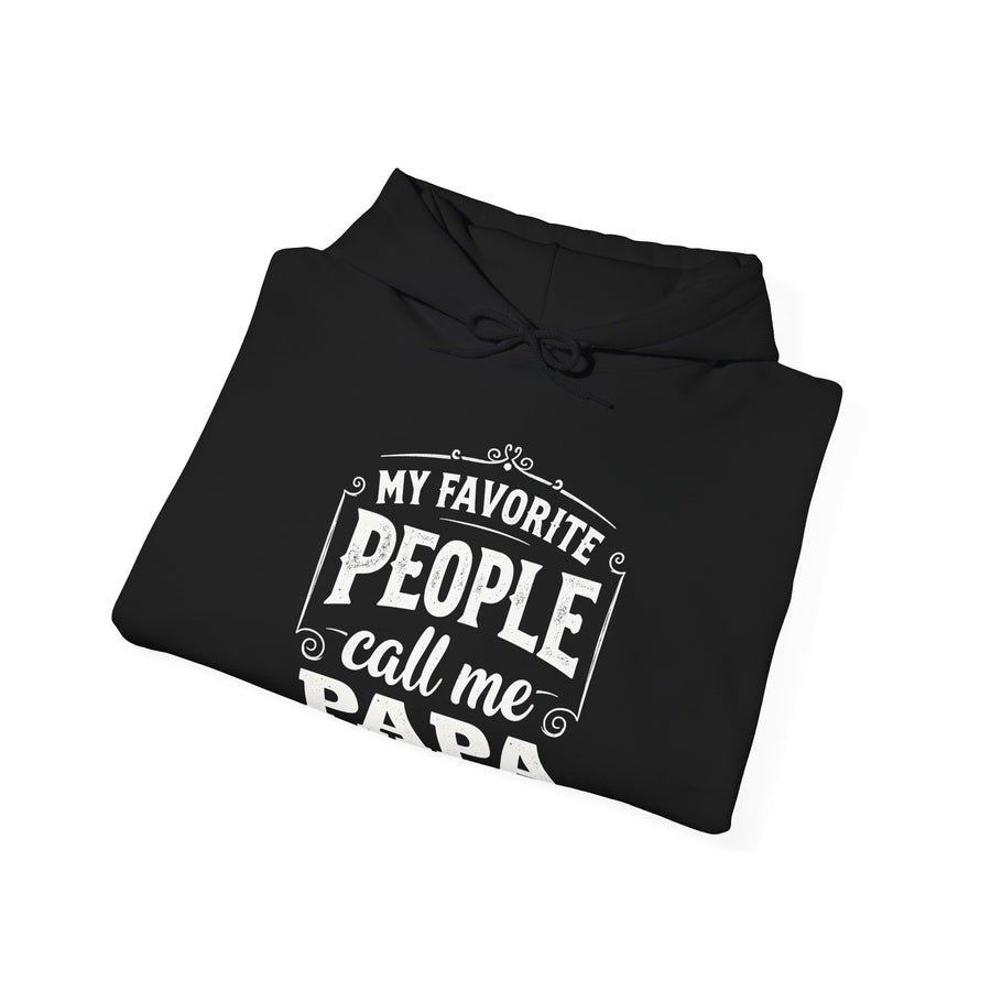 My Favorite People Call Me Papa – Funny Father’s Day Gift Hoodie
