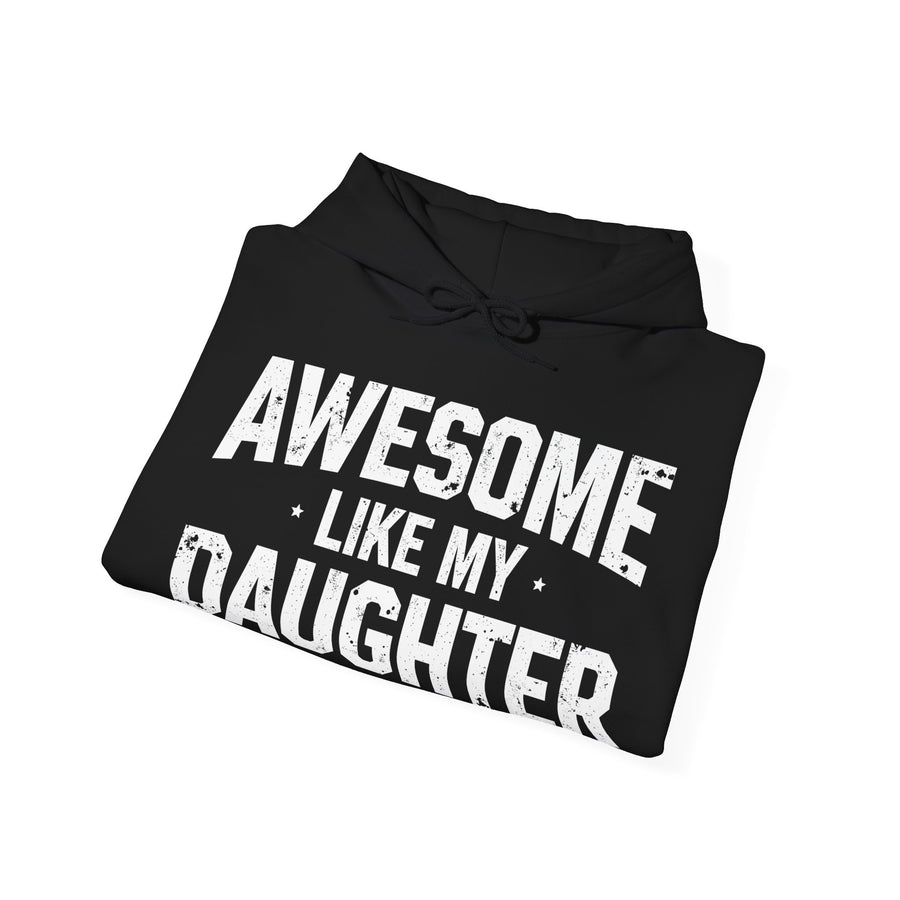 Awesome Like My Daughter – Funny Father’s Day Gift for Proud Dad Hoodie