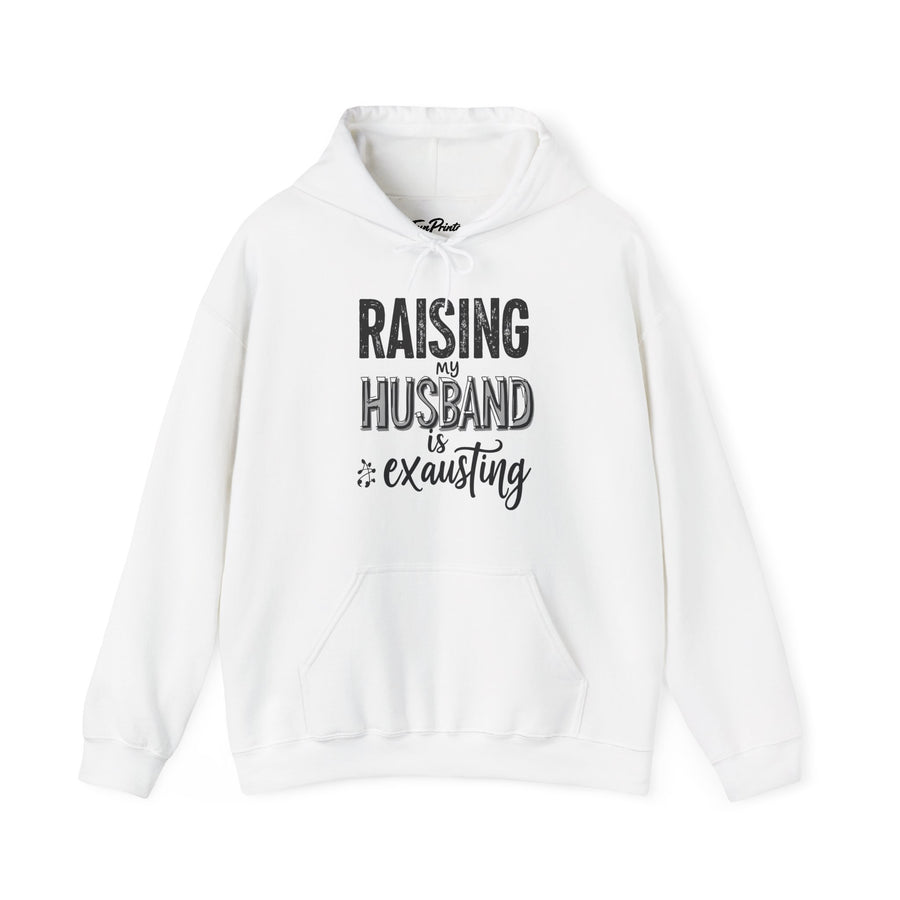 Raising My Husband Is Exhausting – Funny Wife Quote Gift Hoodie
