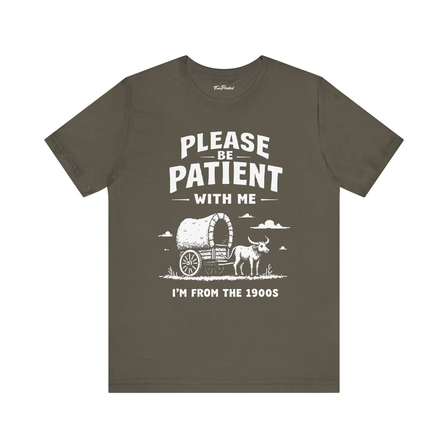 Funny Sarcastic Retro Saying T-Shirt for Men Women, 1900s Humor Birthday Gift