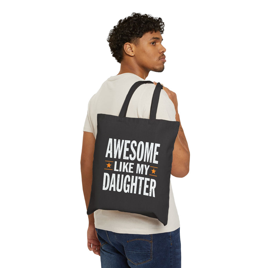 Awesome Like My Daughter – Funny Father’s Day Gift for Proud Dad Tote Bag