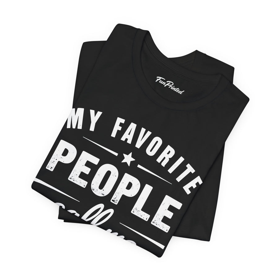My Favorite People Call Me Papa – Funny Father’s Day Gift T-Shirt