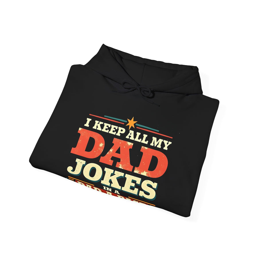 I Keep All My Dad Jokes in a Dad-A-Base – Funny Dad Father’s Day Gift for Dad Hoodie