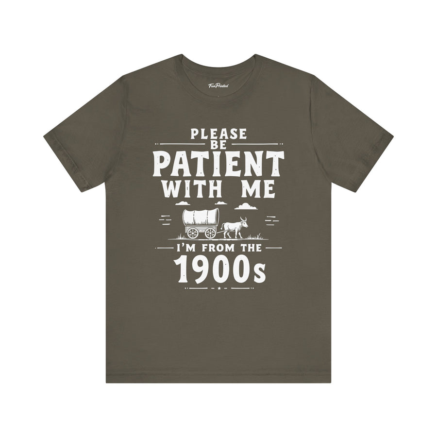 Funny Sarcastic Retro Saying T-Shirt for Men Women, 1900s Humor Birthday Gift