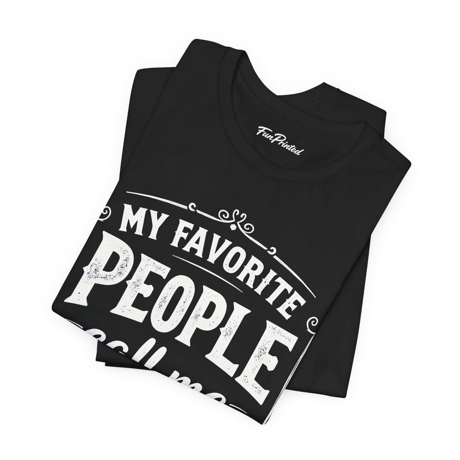 My Favorite People Call Me Papa – Funny Father’s Day Gift T-Shirt