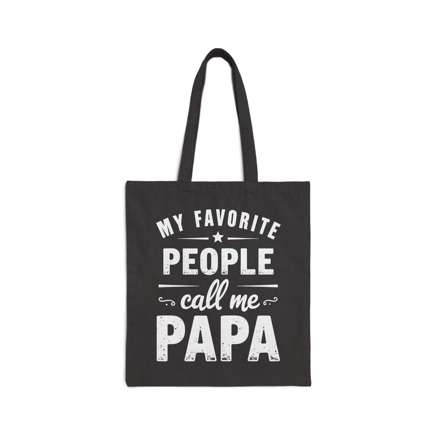 My Favorite People Call Me Papa – Funny Father’s Day Gift Tote Bag