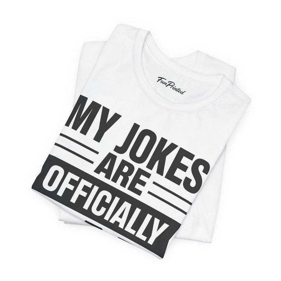 My Jokes Are Officially Dad Jokes – Funny New Dad Father’s Day Gift T-shirt