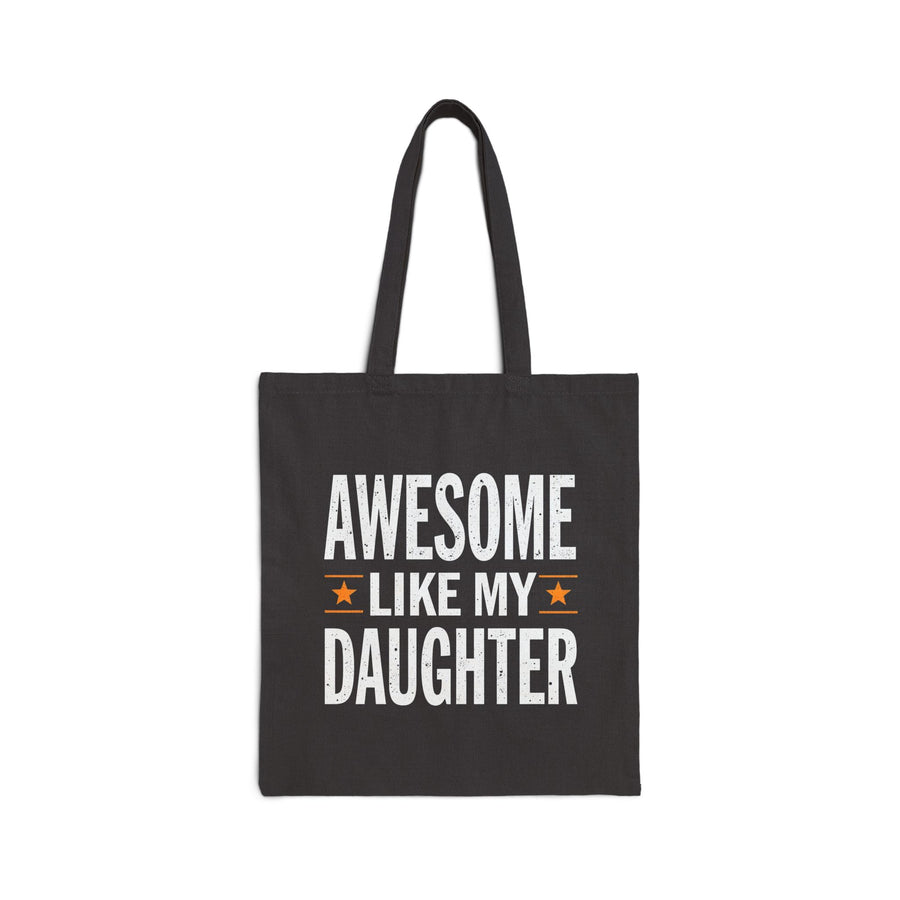 Awesome Like My Daughter – Funny Father’s Day Gift for Proud Dad Tote Bag