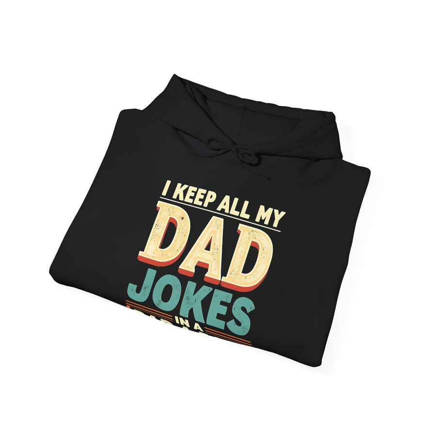I Keep All My Dad Jokes in a Dad-A-Base – Funny Dad Father’s Day Gift for Dad Hoodie