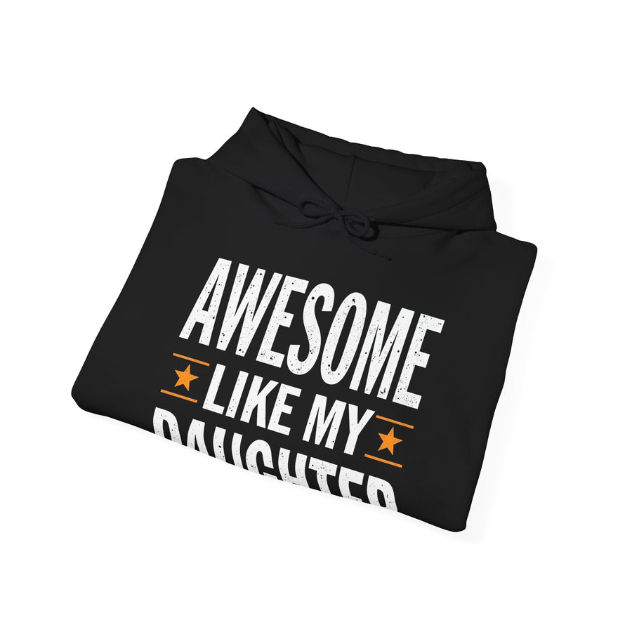 Awesome Like My Daughter – Funny Father’s Day Gift for Proud Dad Hoodie