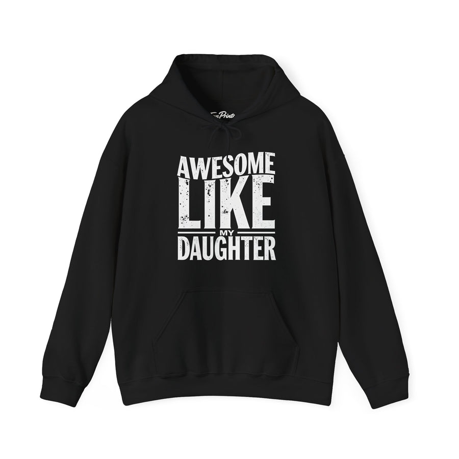 Awesome Like My Daughter – Funny Father’s Day Gift for Proud Dad Hoodie