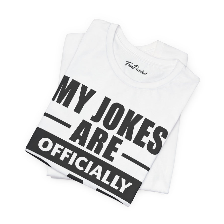 My Jokes Are Officially Dad Jokes – Funny New Dad Father’s Day Gift T-shirt