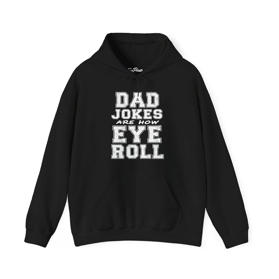Dad Jokes Are How Eye Roll – Funny Father’s Day Gift for Dad Hoodie
