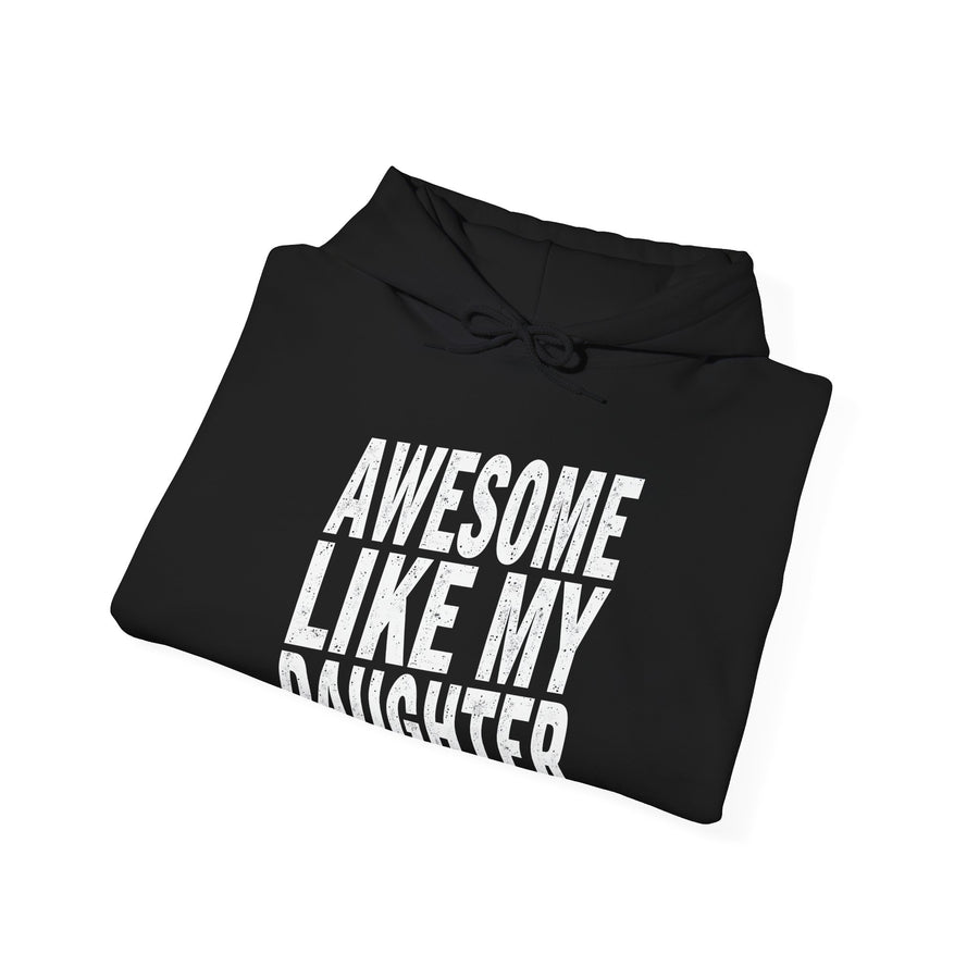Awesome Like My Daughter – Funny Father’s Day Gift for Proud Dad Hoodie