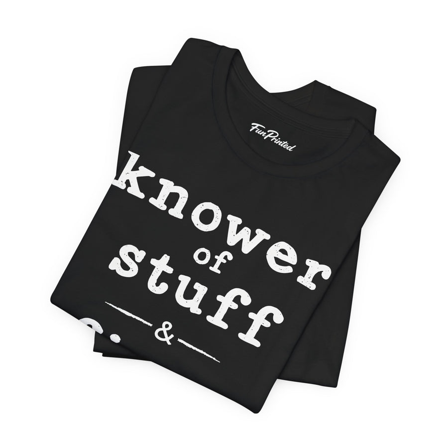Knower of Stuff Fixer of Things – Funny Handyman Father’s Day Gift for Dad T-shirt