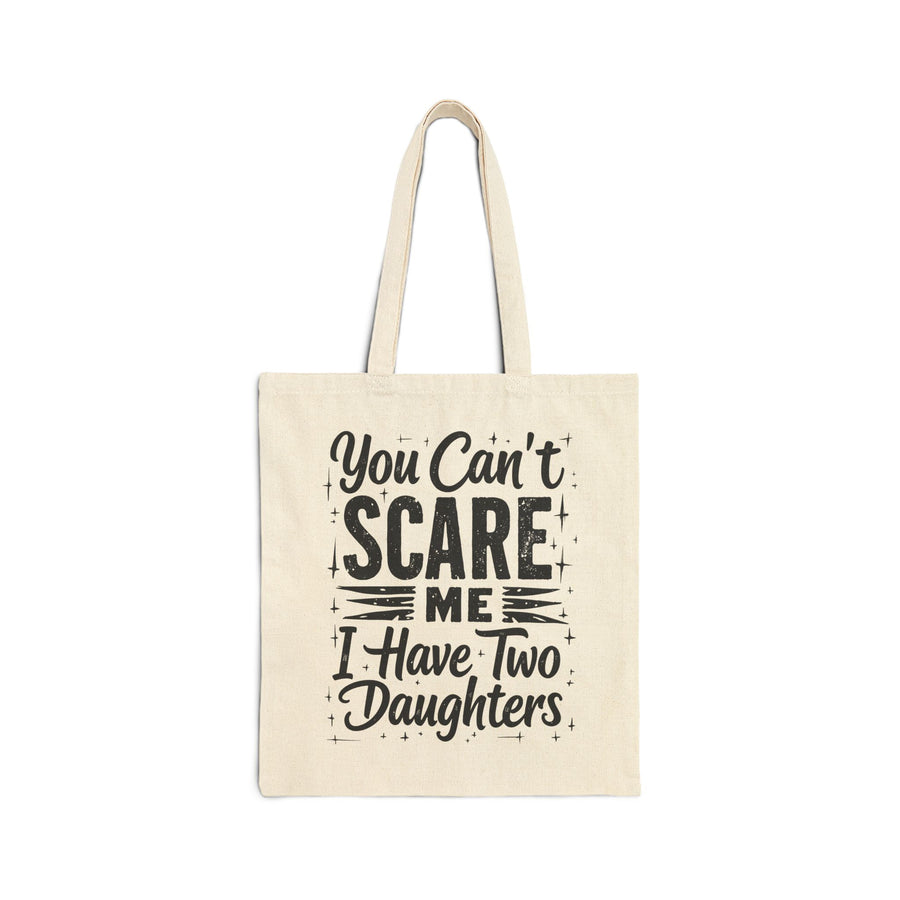 You Can’t Scare Me I Have Two Daughters Funny Dad, Father’s Day Gift for Dad Tote Bag